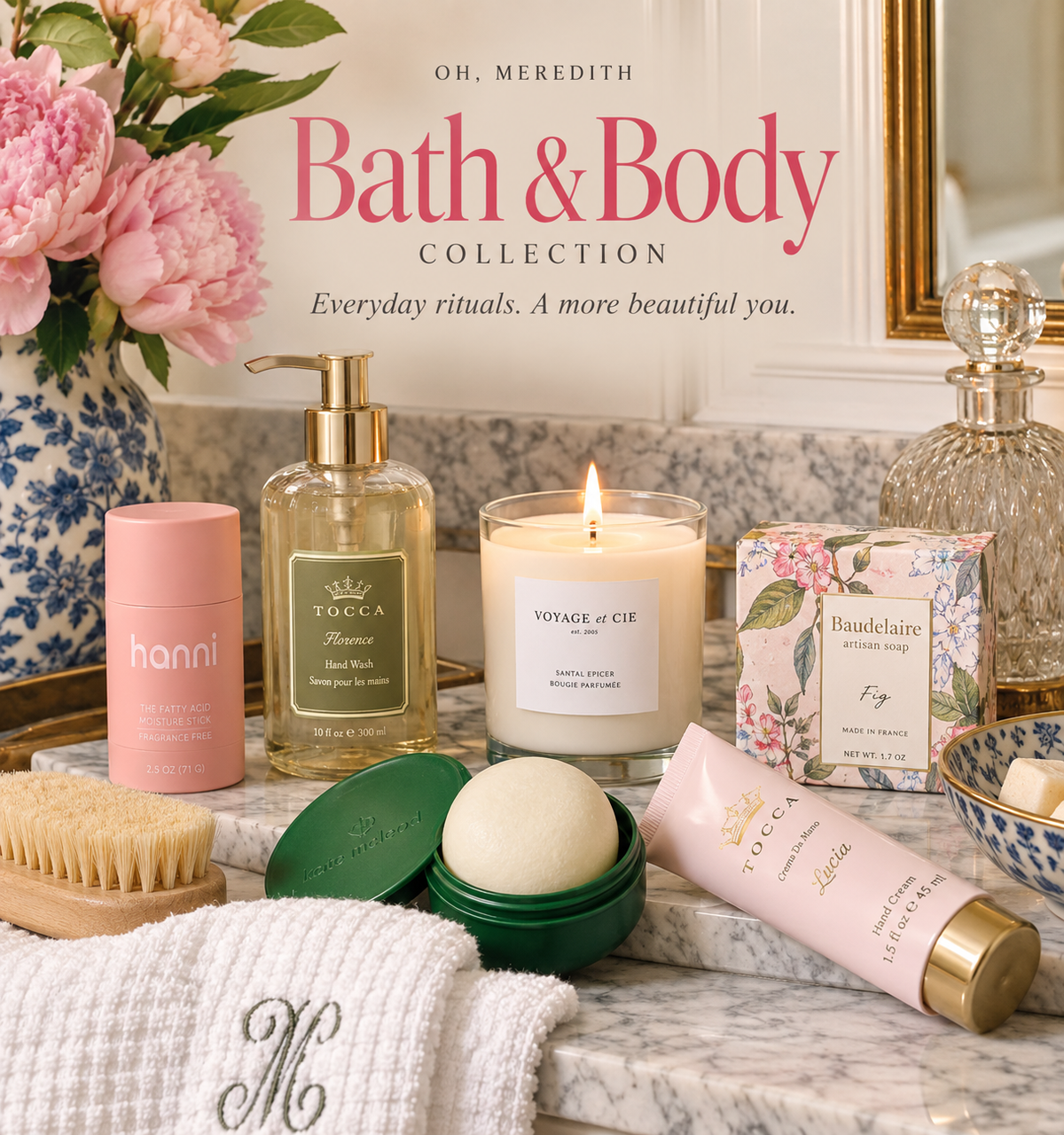 Oh, Meredith Bath & Body collection graphic featuring hand wash, candle, artisan soap, hand cream, body care products, dry brush, towel, flowers, and elegant bath essentials styled on a marble vanity.