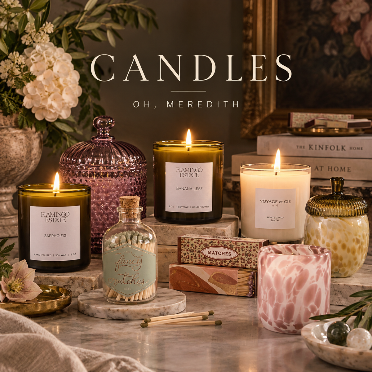 Oh, Meredith Candles collection graphic featuring luxury scented candles, decorative glass vessels, matches, flowers, and elegant home fragrance accents.