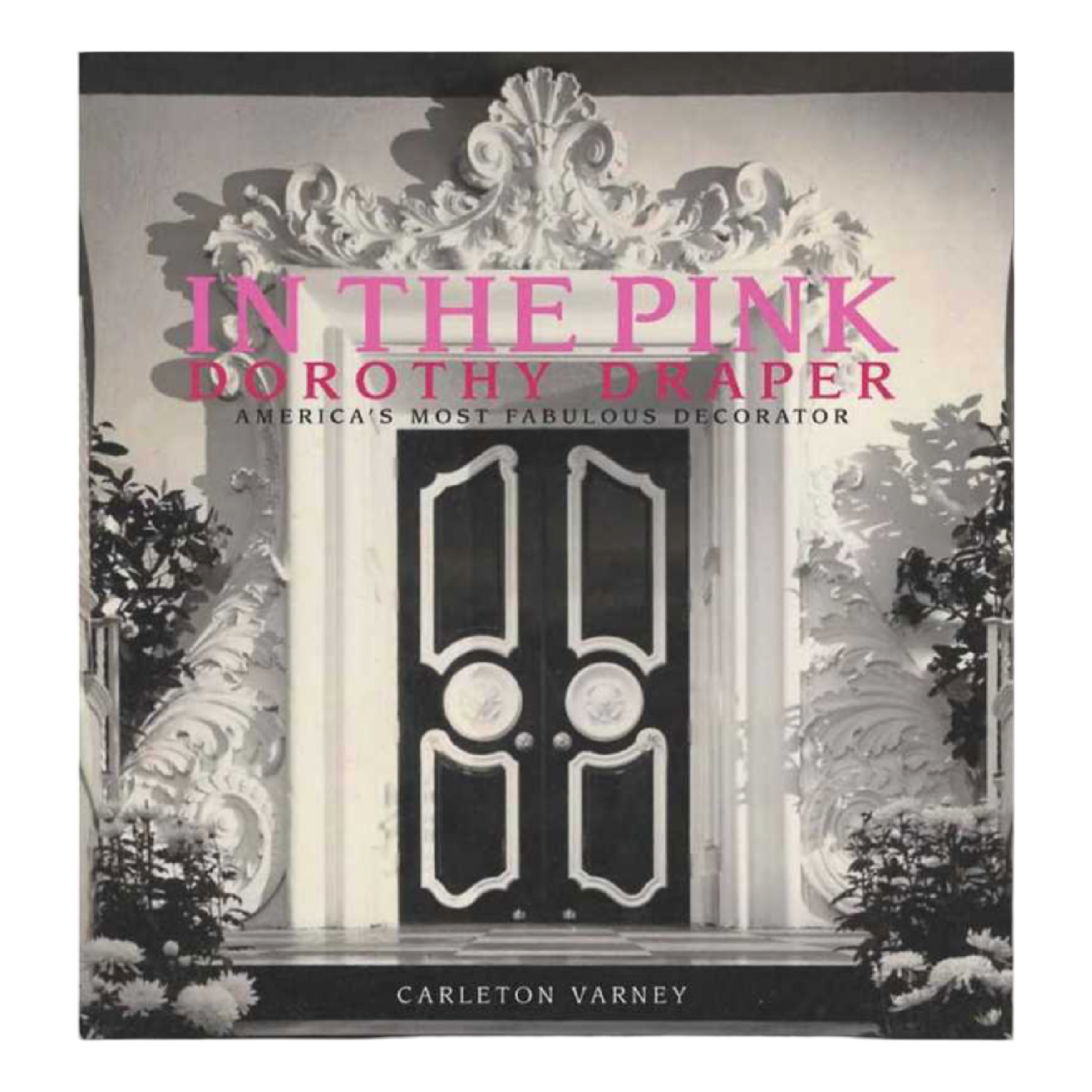 Book cover of 'In the Pink: Dorothy Draper' with decorative door illustration