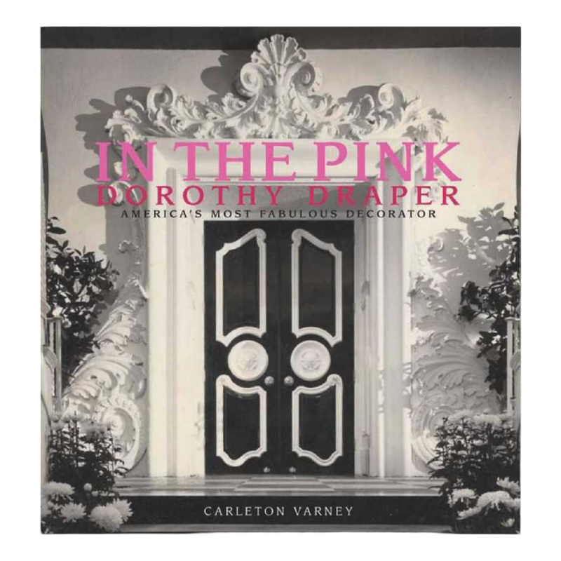 Book cover of 'In the Pink: Dorothy Draper' with decorative door illustration