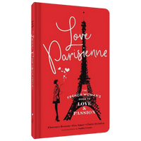 French WOMANS guide to love and passion love parisienne book