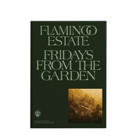 Flamingo Estate 'Fridays From the Garden Table Recipe Book