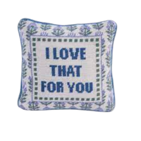 Furbish Love That For You Needlepoint Pillow