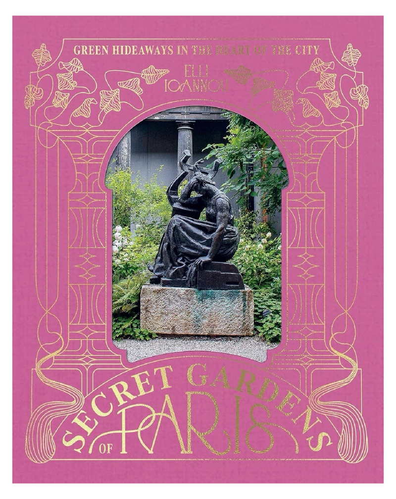 Book cover of 'Secret Gardens of Paris' with a statue and garden on a pink background