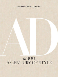 AD at 100 A Century of Style Architectural Digest Coffee Table Book