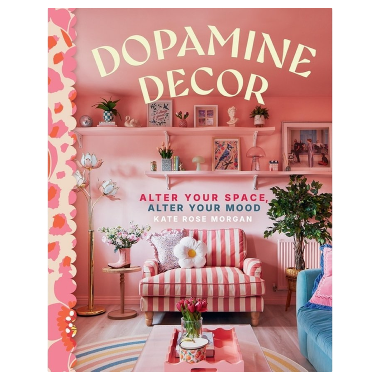 dopamine decor, maximalist home book, colorful interior design, home decor inspiration, coffee table book, kate rose morgan, vibrant home styling, joyful interiors, color design book, decorating ideas