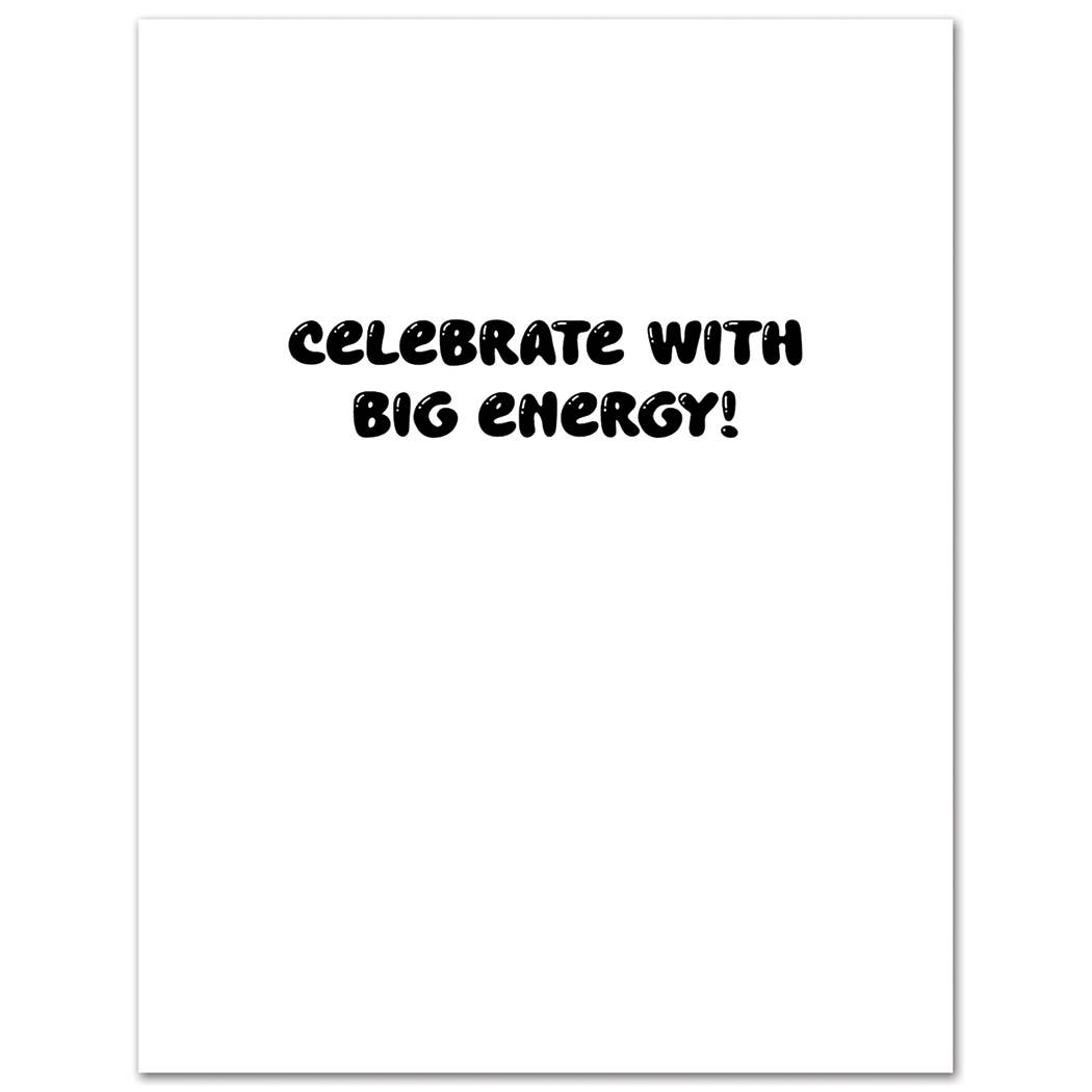 Motivational poster with text 'Celebrate with Big Energy!' on a white background